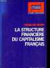 La structure financière du capitalisme français - Collection Perspectives de l'économique - Economie contemporaine.. Morin François