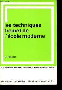 Les techniques Freinet de l'école moderne - Collection Carnets de pédagogie pratique n°326 - Bourrelier.