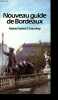 Nouveau guide de Bordeaux.. Chauvirey Marie France