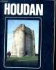 Houdan - Son histoire, ses monuments, sa vie dans le passé.. Collectif