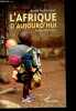 L'Afrique d'aujourd'hui - Paroles d'Africains.. Audoynaud André