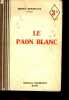 Le paon blanc - Collection Les maitres de la plume.. Bordeaux Henry