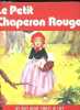 Le Petit chaperon rouge - Collection Les plus beaux contes de fées n°4.. Lanssade Claude
