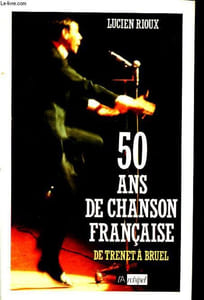 50 ans de chanson française - De Trenet à Bruel.