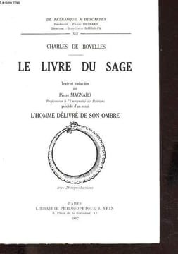 Le livre du Sage - précédé de L'homme délivré de son ombre - Collection De Pétrarque à Descartes n°XLII.. de Bovelles Charles