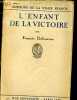 L'enfant de la victoire - Dédicacé par l'auteur.. Duhourcau François