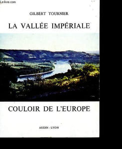 La vallée impériale - Couloir de l'Europe.
