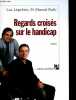 Regards croisés sur le handicap.. Leprêtre Luc, Rufo Marcel