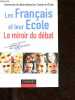 Les Français et leur école - Le miroir du débat - Septembre 2003 - Mars 2004.. Commission débat national sur l'avenir de l'Ecole
