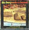 Des Burgondes à Bayard - Mille ans de Moyen-Age - Collection Recherches archéologiques et historiques.. Collectif