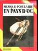 Musique populaire en pays d'Oc - Collection Terres du Sud n°44.. Dominique Luc-Charles