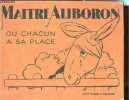Maitre Aliboron ou chacun sa place.. Anonyme