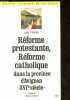 Réforme protestante, réforme catholique dans la province d'Avignon - XVIe siècle - Collection Histoire religieuse de la France.. Venard Marc