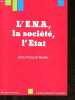 L'ENA, la société, l'État - Collection L'administration nouvelle.. Kesler Jean-François
