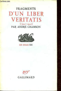 Fragments d'un liber veritatis (1941-1942) - Collection Les essais n°XXI.. Chamson André