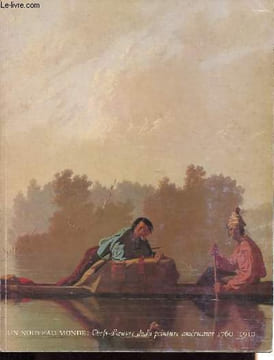 Un nouveau monde: Chefs-d'oeuvre d ela peinture américaine - 1760-1910.. Collectif