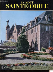Le Mont Sainte-Odile - Collection Les merveilles de l'Alsace.