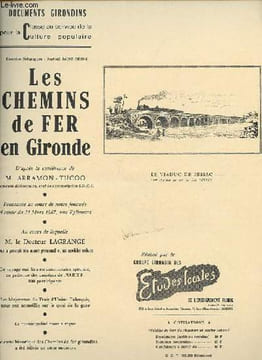 Les chemins de fer en Gironde - Collection Documents Girondins pour la classe au service de la culture populaire.. Collectif