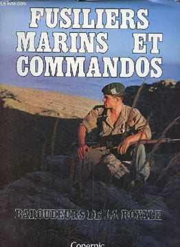 Fusiliers marins et commandos - Baroudeurs de la royale.. Fleury Georges