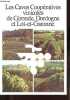 Les caves coop&eacute;ratives vinicoles de Gironde, Dordogne et Lot-et-Garonne.. Collectif