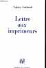 Lettre aux imprimeurs - Edition numérotée exemplaire n°230/500.. Larbaud Valery