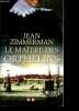 Le ma&icirc;tre des orphelins.. Zimmerman Jean