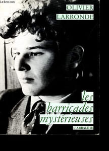 Les barricades mystérieuses.