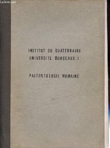 Paléontologie humaine - Institut du quaternaire - Université Bordeaux I.