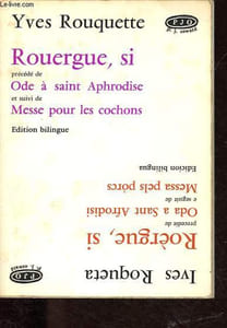 Rouergue, si - Ode à Saint Aphrodise - Messe pour les cochons - Edition bilingue - Collection Poésie d'Oc n°2.