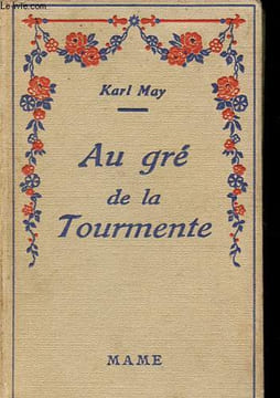 Au gré de la tourmente - Collection Pour tous.. May Karl