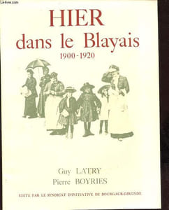 Hier dans le Blayais - 1900-1920.