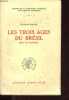 Les trois ages du Brésil - Essai politique - Collection Cahiers de la fondation nationale des sciences politiques n°51.. Morazé Charles