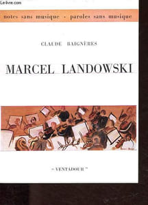 Marcel Landowski - Collection Musiciens d'aujourd'hui.