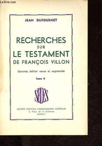 Recherches sur le testament de François Villon, Tome II - Dédicacé par l'auteur.