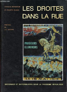 Les droites dans la rue - Nationaux et nationalistes sous la troisième république.