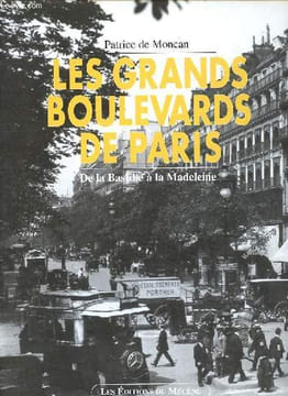 Les grands boulevards de Paris - De la Bastille à la Madeleine.. de Moncan Patrice