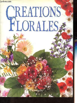 Créations florales.. Antoni Marie-José, Lacour Chantal