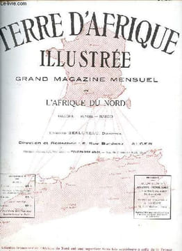 Terre d'Afrique illustrée - n°83 mai 1924 - Au marabout de Sidi Brahim - Au pays des caravanes - Les poètes chantent l'Afrique du Nord - La Houille en ...