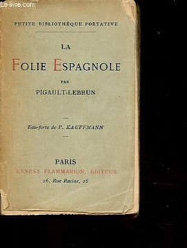 La folie espagnole - Collection Petite bibliothèque portative.. Pigault-Lebrun