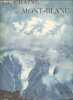 La chaine du Mont-Blanc - Edition num&eacute;rot&eacute;e exemplaire n&deg;2127.. Bregeault, de Gigord, de Lepiney, Migot, Richard,