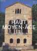 Haut Moyen-Âge - De l'Antiquité à l'an mil.. Barral i Altet Xavier