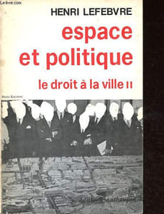 Espace et politique - Le droit à la ville II - Collection société et urbanisme.