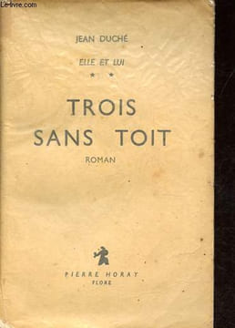 Elle et Lui, Tome II: Trois sans toit - Collection Pschitt.. Duché Jean