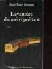 L'aventure du métropolitain.. Guerrand Roger-Henri