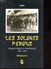 Les soldats perdus - Prisonniers en Indochine 1945-1954.. Anapi