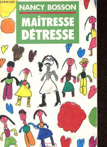 Maitresse détresse.