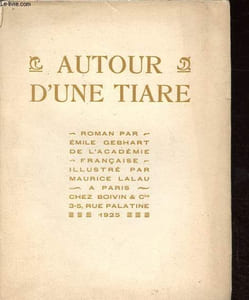 Autour d'une tiare - Collection Le livre moderne n°5 - Edition numérotée exemplaire n°462/1000.