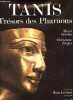 Tanis - Trésors des pharaons.. Stierlin Henri, Ziegler Christiane