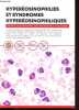 Hyperéosinophilies et syndromes hyperéosinophiliques - Protocole national de diagnostic et de soins.. Collectif