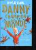 Danny, Champion du monde.. Dahl Roald
